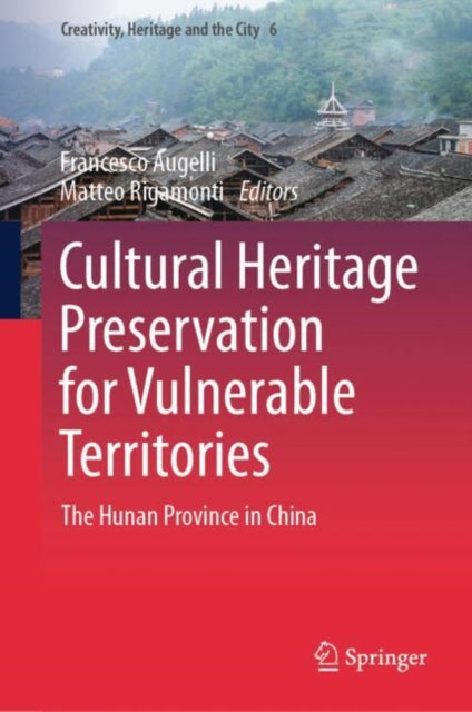 Book cover of: Cultural Heritage Preservation for Vulnerable Territories. By: Francesco Augelli