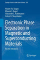 Book cover of: Electronic Phase Separation in Magnetic and Superconducting Materials. By: Maxim Yu. Kagan