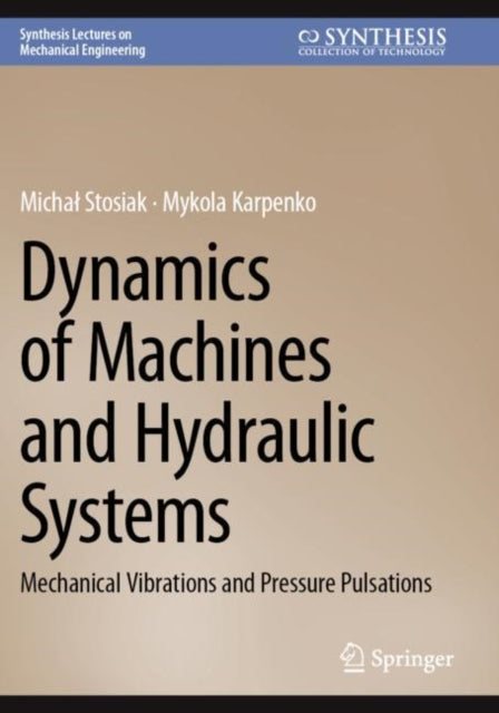 Book cover of: Dynamics of Machines and Hydraulic Systems