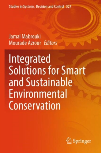 Book cover of: Integrated Solutions for Smart and Sustainable Environmental Conservation