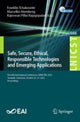 Book cover of: Safe, Secure, Ethical, Responsible Technologies and Emerging Applications