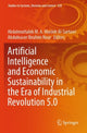 Book cover of: Artificial Intelligence and Economic Sustainability in the Era of Industrial Revolution 5.0