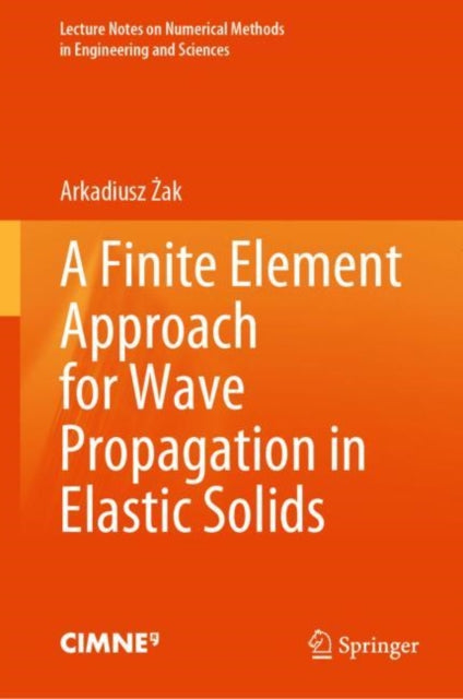 Book cover of: Finite Element Approach for Wave Propagation in Elastic Solids