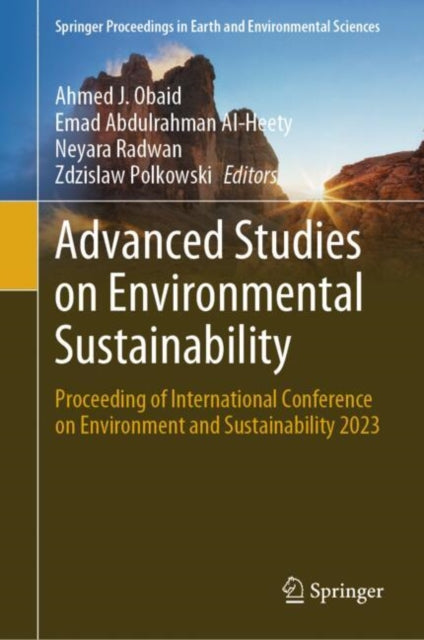 Book cover of: Advanced Studies on Environmental Sustainability. By: Ahmed J. Obaid