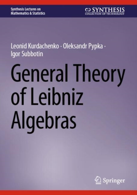 Book cover of: General Theory of Leibniz Algebras. By: Leonid Kurdachenko