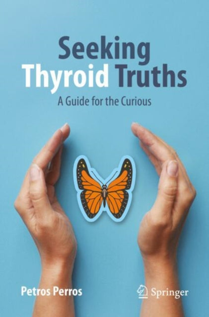 Book cover of: Seeking Thyroid Truths. By: Petros Perros