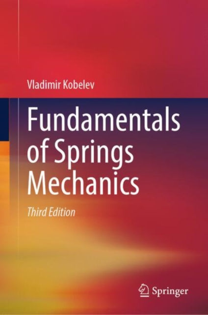 Book cover of: Fundamentals of Springs Mechanics. By: Vladimir Kobelev