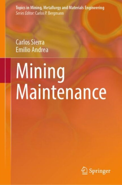 Book cover of: Mining Maintenance. By: Carlos Sierra Fernández