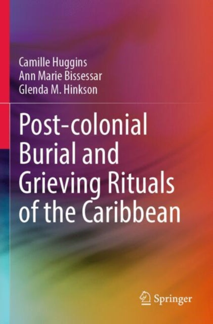 Post-colonial Burial and Grieving Rituals of the Caribbean