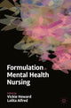 Book cover of: Formulation in Mental Health Nursing. By: Vickie Howard