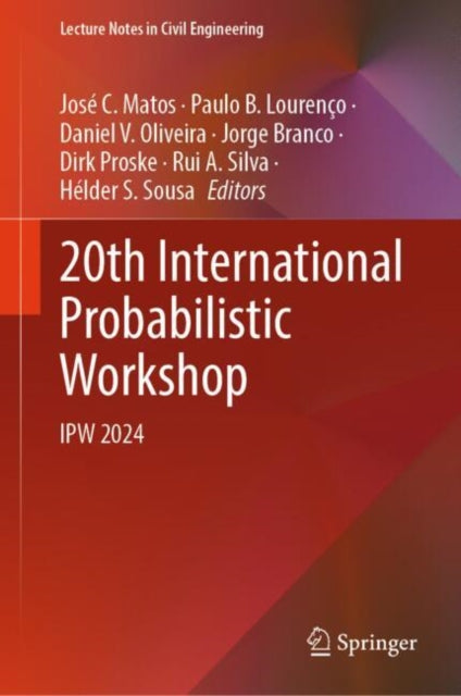 Book cover of: 20th International Probabilistic Workshop. By: José C. Matos