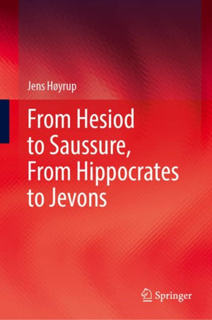 From Hesiod to Saussure, From Hippocrates to Jevons