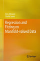 Book cover of: Regression and Fitting on Manifold-valued Data. By: Ines Adouani