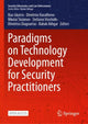 Book cover of: Paradigms on Technology Development for Security Practitioners. By: Babak Akhgar