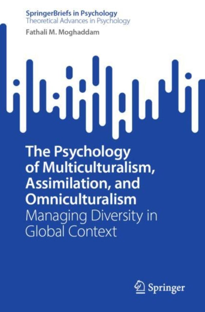 Book cover of: Psychology of Multiculturalism, Assimilation, and Omniculturalism. By: Fathali M. Moghaddam