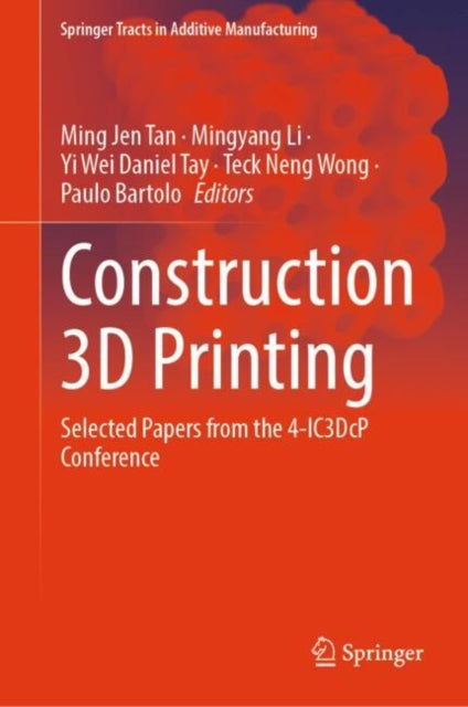 Book cover of: Construction 3D Printing. By: Ming Jen Tan
