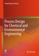 Book cover of: Process Design for Chemical and Environmental Engineering. By: Ashok Kumar Verma