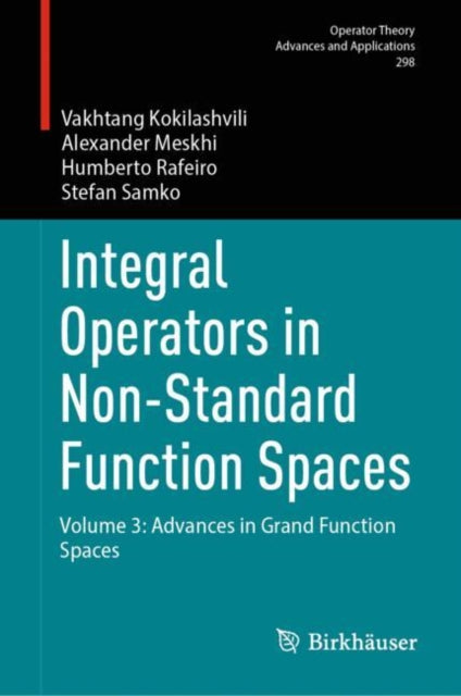 Book cover of: Integral Operators in Non-Standard Function Spaces. By: Vakhtang Kokilashvili
