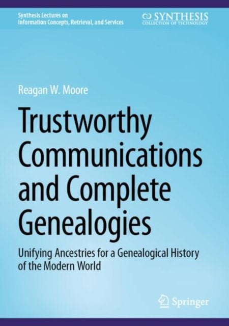 Book cover of: Trustworthy Communications and Complete Genealogies. By: Reagan W. Moore