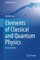 Book cover of: Elements of Classical and Quantum Physics. By: Michele Cini