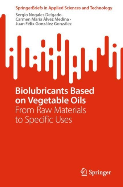Book cover of: Biolubricants Based on Vegetable Oils. By: Sergio Nogales Delgado