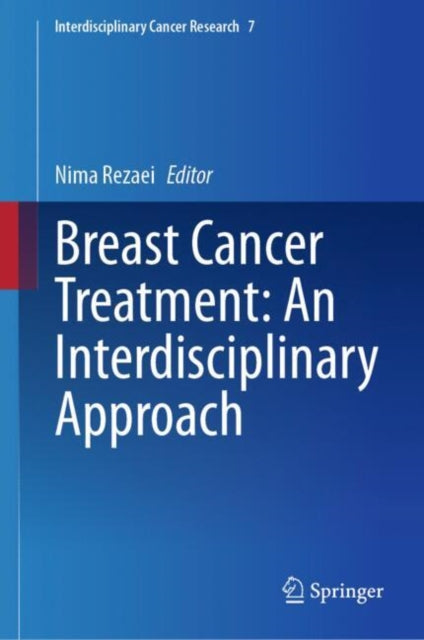 Book cover of: Breast Cancer Treatment: An Interdisciplinary Approach. By: Nima Rezaei