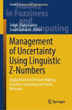 Book cover of: Management of Uncertainty Using Linguistic Z-Numbers. By: Tofigh Allahviranloo