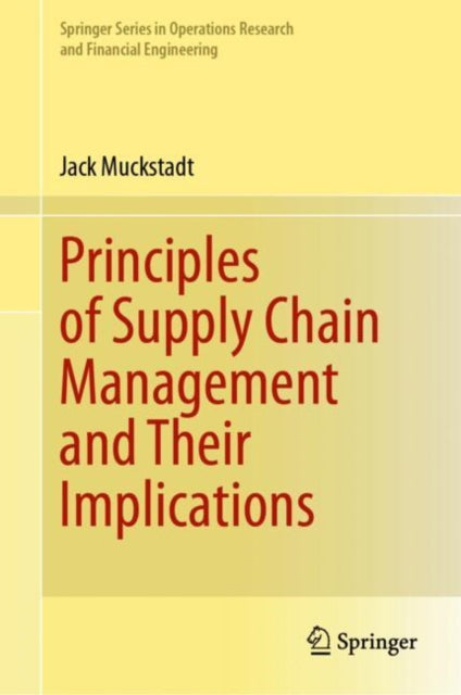 Book cover of: Principles of Supply Chain Management and Their Implications. By: Jack Muckstadt