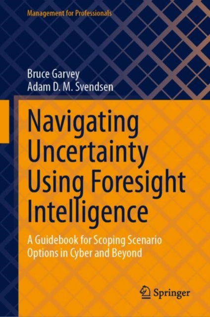 Navigating Uncertainty Using Foresight Intelligence