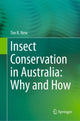 Book cover of: Insect Conservation in Australia: Why and How. By: Tim R. New