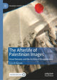 Book cover of: Afterlife of Palestinian Images. By: Azza El Hassan