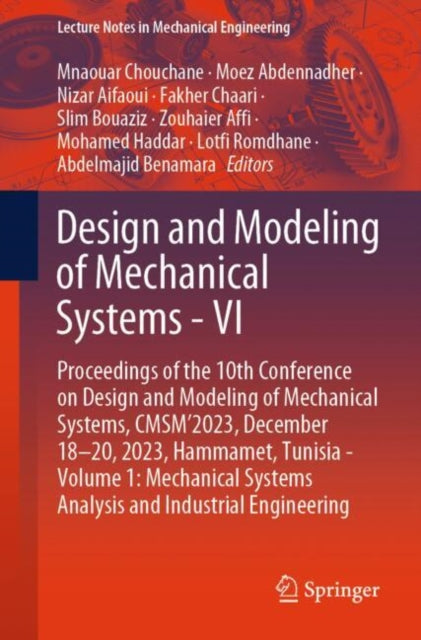 Book cover of: Design and Modeling of Mechanical Systems - VI. By: Mnaouar Chouchane
