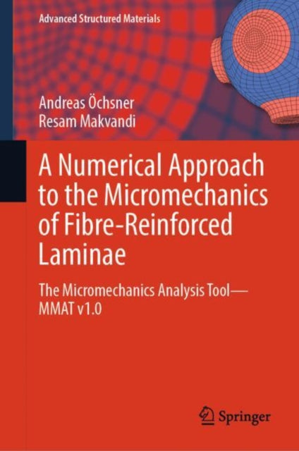 Book cover of: Numerical Approach to the Micromechanics of Fibre-Reinforced Laminae. By: Andreas Öchsner