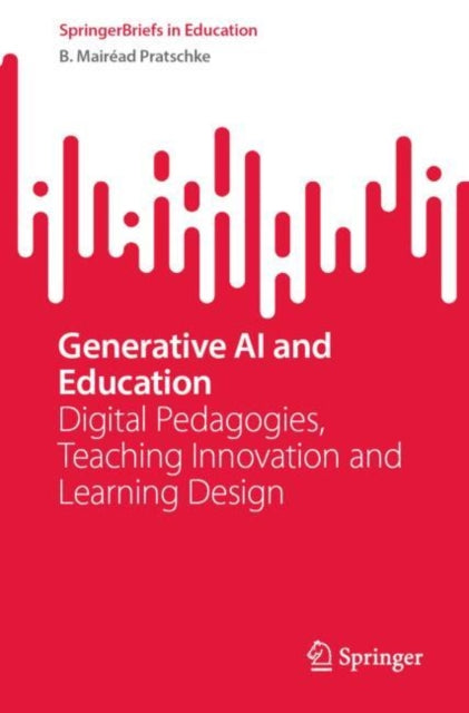 Book cover of: Generative AI and Education. By: B. Mairéad Pratschke