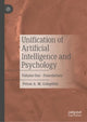 Book cover of: Unification of Artificial Intelligence and Psychology. By: Petros A. M. Gelepithis