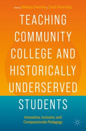 Teaching Community College and Historically Underserved Students