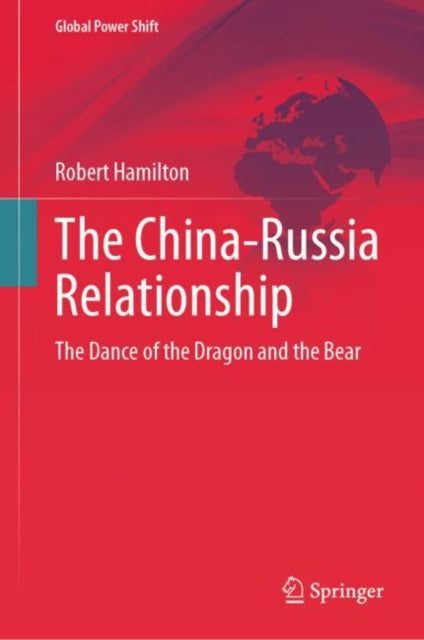 Book cover of: China-Russia Relationship. By: Robert Hamilton