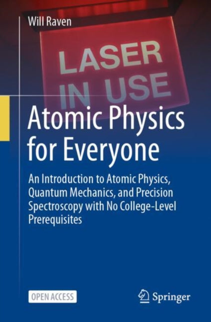 Book cover of: Atomic Physics for Everyone. By: Will Raven