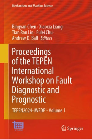Proceedings of the TEPEN International Workshop on Fault Diagnostic and Prognostic