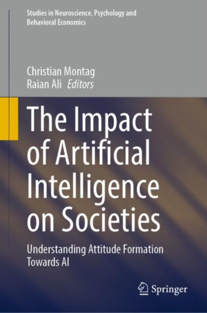 Book cover of: Impact of Artificial Intelligence on Societies. By: Christian Montag