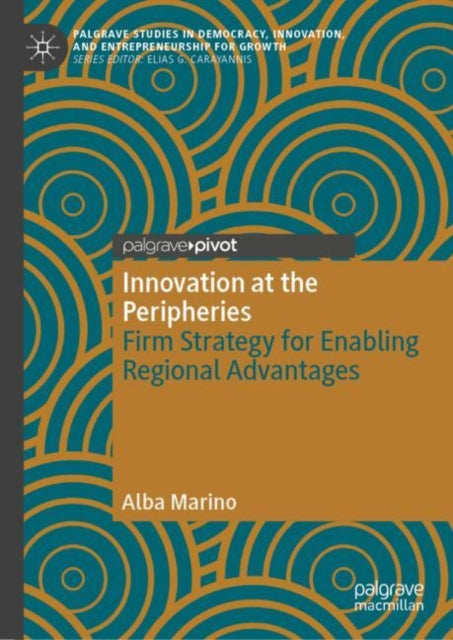Book cover of: Innovation at the Peripheries. By: Alba Marino