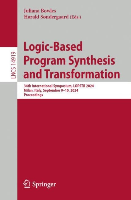 Book cover of: Logic-Based Program Synthesis and Transformation. By: Juliana Bowles
