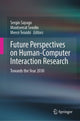 Book cover of: Future Perspectives on Human-Computer Interaction Research. By: Sergio Sayago