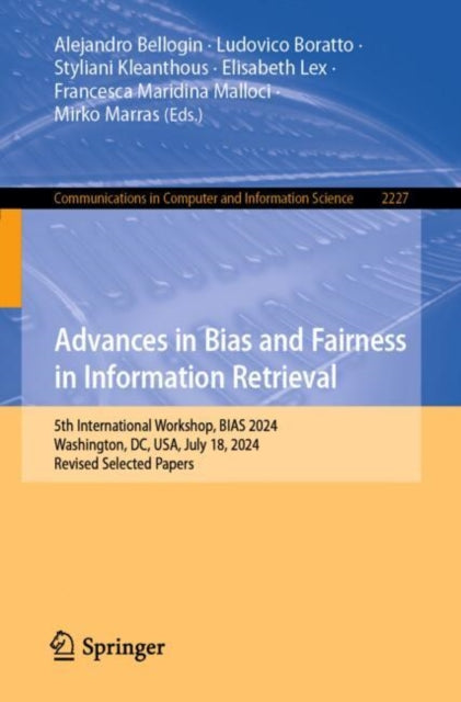 Book cover of: Advances in Bias and Fairness in Information Retrieval. By: Alejandro Bellogin