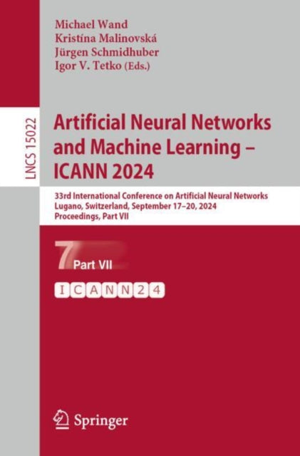 Book cover of: Artificial Neural Networks and Machine Learning – ICANN 2024. By: Michael Wand