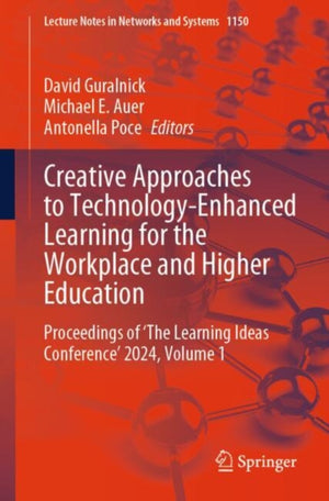 Creative Approaches to Technology-Enhanced Learning for the Workplace and Higher Education