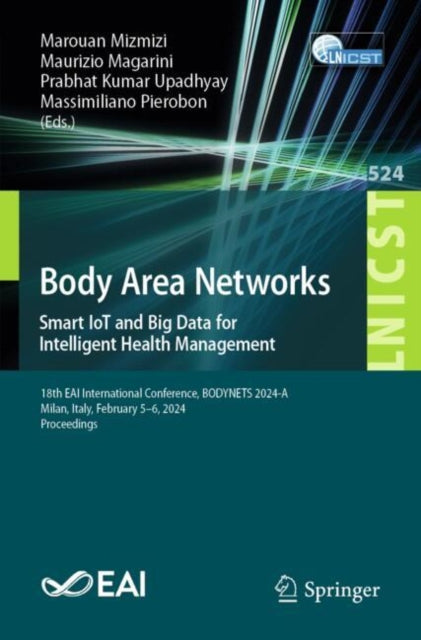 Book cover of: Body Area Networks. Smart IoT and Big Data for Intelligent Health Management. By: Marouan Mizmizi