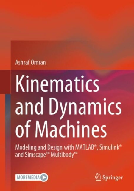 Book cover of: Kinematics and Dynamics of Machines. By: Ashraf Omran