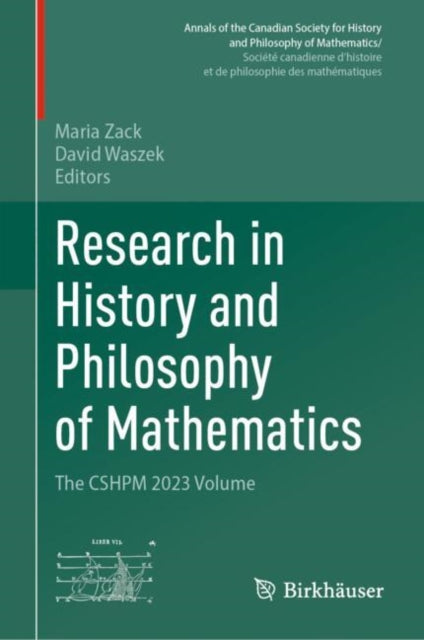 Book cover of: Research in History and Philosophy of Mathematics. By: Maria Zack
