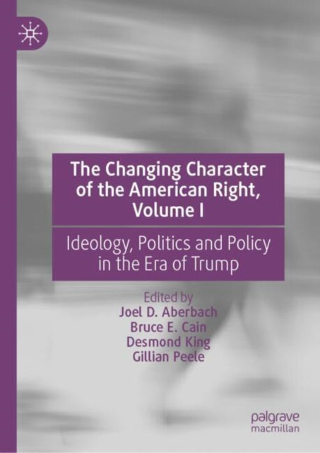 Book cover of: Changing Character of the American Right, Volume I
